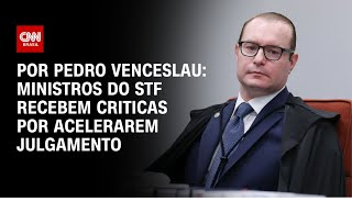 Análise: Ministros do STF recebem criticas por acelerarem julgamento 4 2 6