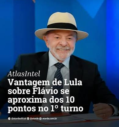 AtlasIntel: vantagem de Lula sobre Flávio se aproxima dos 10 pontos no 1º turno 4 6